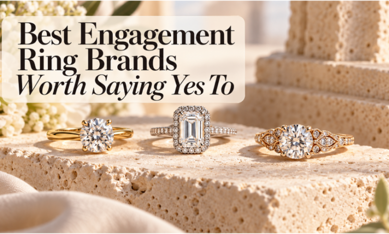 Best Engagement Ring Brands Worth Saying Yes To