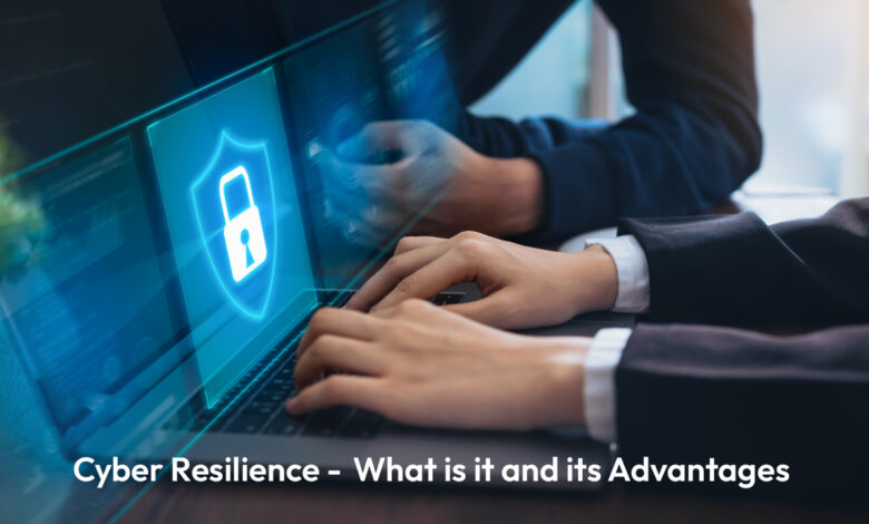The Cyber Resilience Advantage